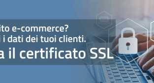 Certificati SSL: cosa sono e perché devi attivarli se hai un sito e-commerce