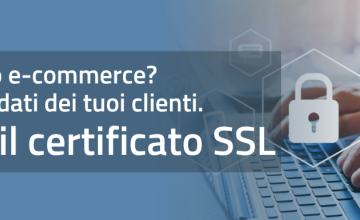 Certificati SSL: cosa sono e perché devi attivarli se hai un sito e-commerce