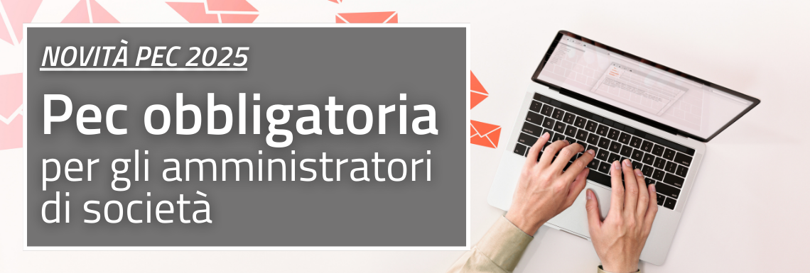 Dal 30 giugno PEC obbligatoria per tutti gli amministratori di società: come adeguarsi alle nuove regole